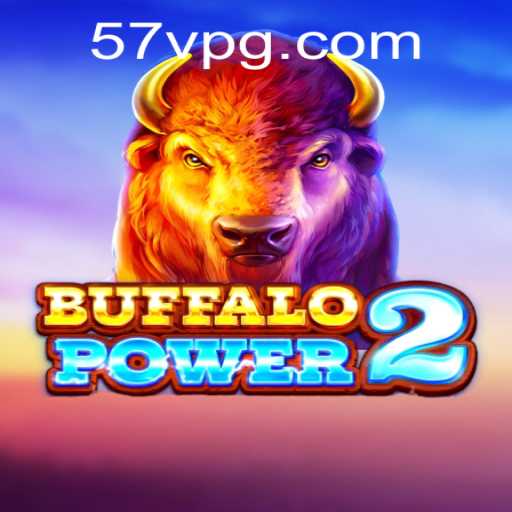 Buffalo Power 2: Dive into the Exciting World of Buffalo Adventures with the Unique Twist of 57V