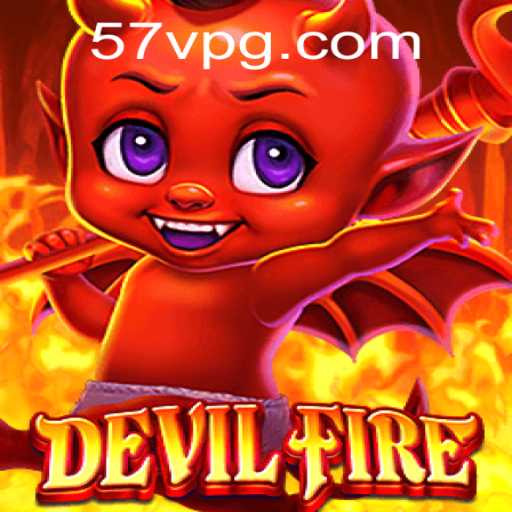 Dive Into the Enchanting World of DevilFire and Unlock the Secrets of 57V