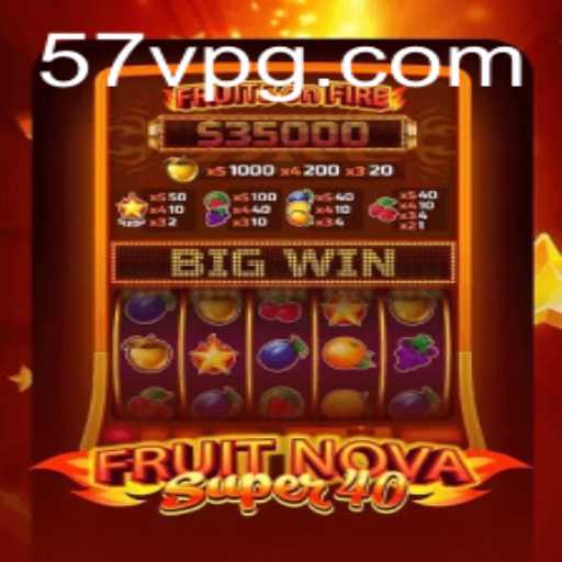 Exploring the Exciting FruitNovaSuper40: A Comprehensive Guide