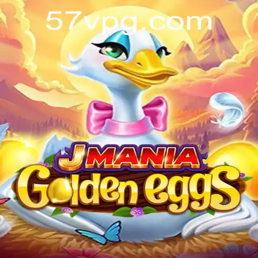 Unraveling the Excitement of JManiaGoldenEggs: The 57V Phenomenon