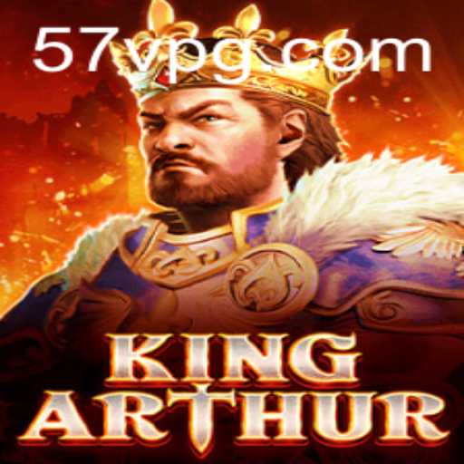 Unveiling KingArthur: A Thrilling Journey Through Ancient Realms with 57V
