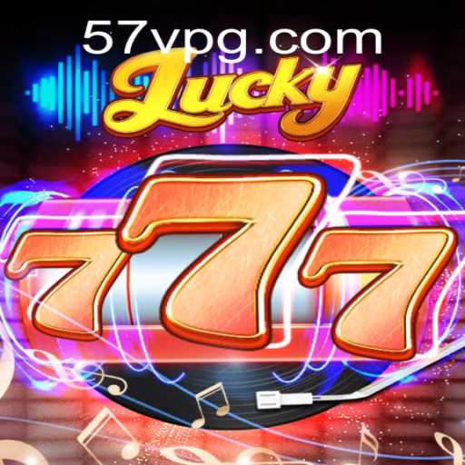Discover the Thrill of Lucky777: A New Gaming Sensation with Keyword 57V