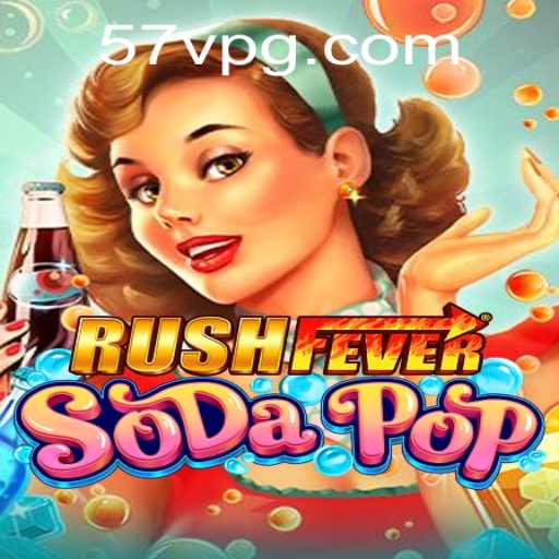 RushFeverSodaPop: Dive Into the Refreshing World of Gaming Excitement
