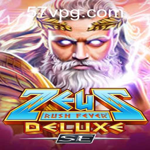 ZeusRushFeverDeluxeSE: An Epic Gaming Experience with the Power of 57V